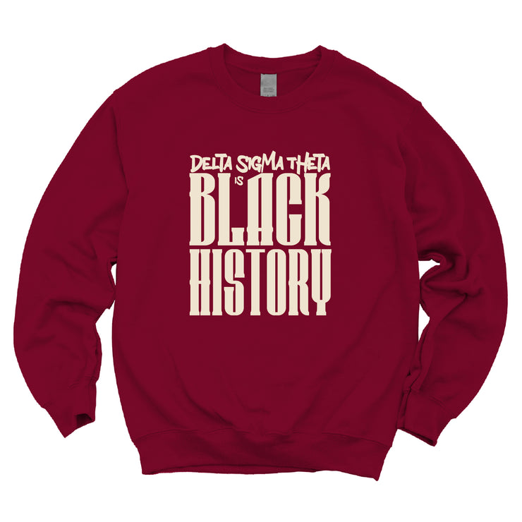 Delta Sigma Theta is Black History Sweatshirt