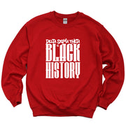 Delta Sigma Theta is Black History Sweatshirt