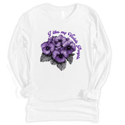 Long Sleeve I Like my Violets Purple TShirt