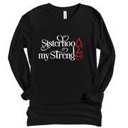 Long Sleeve Sisterhood is My Strength TShirt