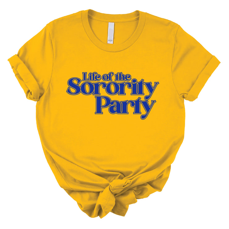 Short Sleeve Life of the Sorority Party Tee