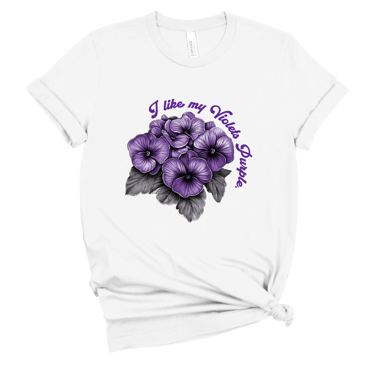 Short Sleeve I Like My Violets Purple Tee