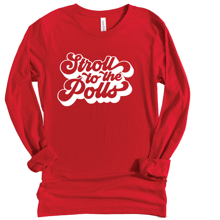 Long Sleeve 2024 Stroll to the Polls Campaign TShirt