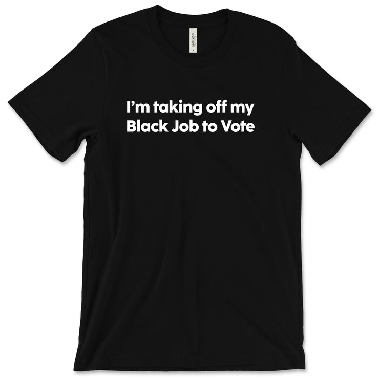 Short Sleeve Taking off Black Job to Vote Tee